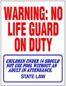 Pool safety No Lifeguard Sign