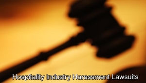 Hospitality Industry Harassment Lawsuits